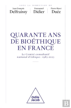 Bertrand.pt - 40 Ans De Bioéthique En France