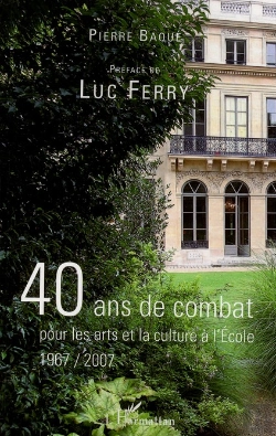 Bertrand.pt - 40 Ans De Combat Pour Les Arts Et La Culture À L'École 1967 2007