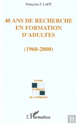 Bertrand.pt - 40 Ans De Recherche En Formation D'Adultes ; 1960-2000