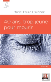 40 Ans Trop Jeune Pour Mourir