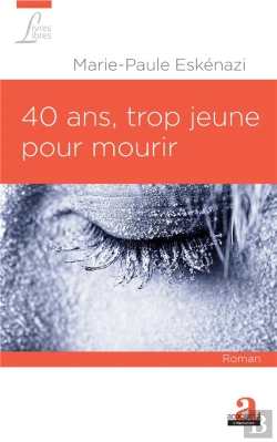 Bertrand.pt - 40 Ans Trop Jeune Pour Mourir