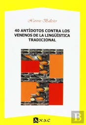 40 Antidotos Contra Los Venenos De La Linguistica
