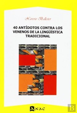 Bertrand.pt - 40 Antidotos Contra Los Venenos De La Linguistica