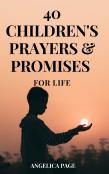 40 Children'S Prayers & Promises For Life