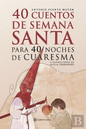 40 Cuentos De Semana Santa Para 40 Noches De Cuare
