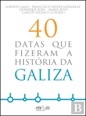 40 Datas que Fizeram a História da Galiza