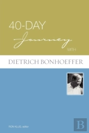 40-Day Journey With Dietrich Bonhoeffer