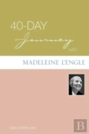 40-Day Journey With Madeleine L'Engle