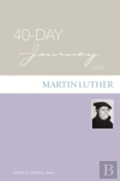 40-Day Journey With Martin Luther