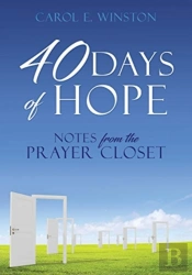 40 Days Of Hope: Notes From The Prayer C