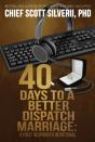 40 Days To A Better 911 Dispatcher Marriage