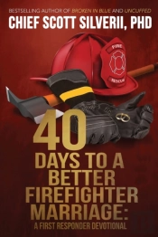 40 Days To A Better Firefighter Marriage