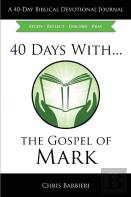 40 Days With...The Gospel Of Mark