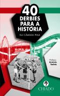 40 Derbies para a História
