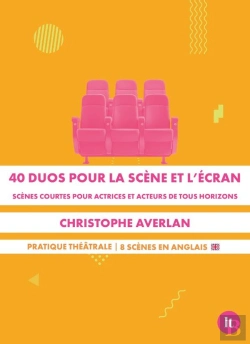 Bertrand.pt - 40 Duos Pour La Scène Et L'Écran : Scènes Courtes Pour Acteurs Et Actrices De Tous Horizons