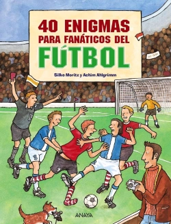 Bertrand.pt - 40 Enigmas Para Fanáticos Del Fútbol