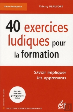 Bertrand.pt - 40 Exercices Ludiques Pour La Formation