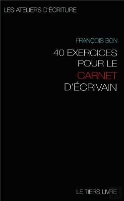 Bertrand.pt - 40 Exercices Pour Le Carnet D'Ecrivain