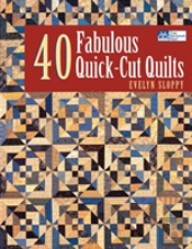 40 Fabulous Quick-Cut Quilts