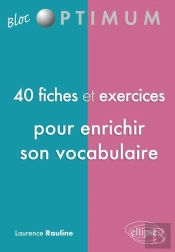 40 Fiches Et Exercices Pour Enrichir Son Vocabulaire