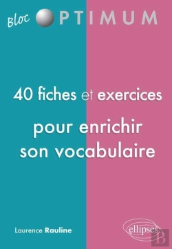 Bertrand.pt - 40 Fiches Et Exercices Pour Enrichir Son Vocabulaire