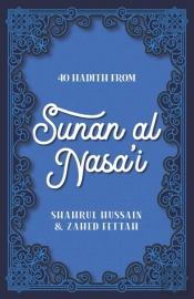 40 Hadith From Sunan Al Nasa'I