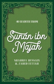 40 Hadith From Sunan Ibn Majah