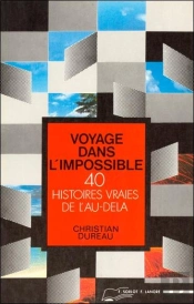 40 Histoires Vraies De L'Au Dela
