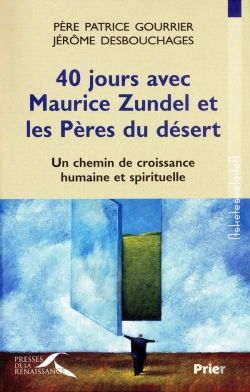 Bertrand.pt - 40 Jours Avec Maurice Zundel Et Les Pères Du Désert ; Un Chemin De Croissance Humaine Et Spirituelle