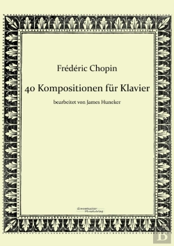Bertrand.pt - 40 Kompositionen Fur Klavier Von Frederic Chopin