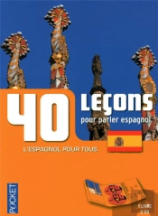 40 Leçons Pour Parler L'Espagnol
