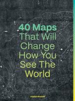 40 Maps That Will Change How You See The World