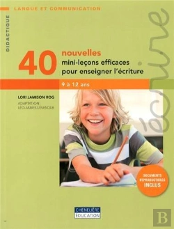 Bertrand.pt - 40 Nouvelles Mini Lecons Efficaces Pour Enseigner L'Ecriture