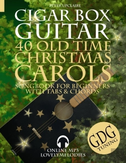 Bertrand.pt - 40 Old Time Christmas Carols - Gdg Cigar Box Guitar Songbook For Beginners With Tabs And Chords