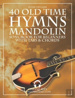 Bertrand.pt - 40 Old Time Hymns - Mandolin Songbook For Beginners With Tabs And Chords