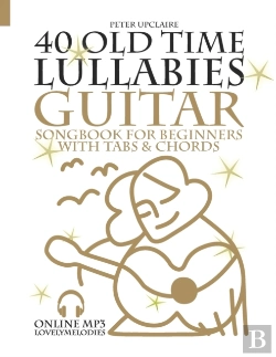 Bertrand.pt - 40 Old Time Lullabies - Guitar Songbook For Beginners With Tabs And Chords