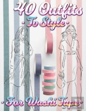 40 Outfits To Style For Washi Tape