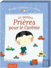 40 Petites Prières Pour Le Carême