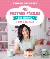 40 Postres Fáciles Sin Horno Con Tamara
