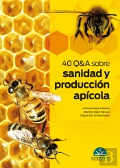 40 Q&A Sobre Sanidad Y Producción Apícola