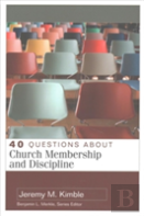 40 Questions About Church Membership And Discipline