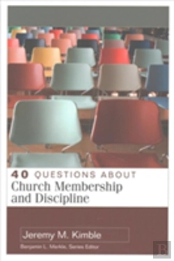 Bertrand.pt - 40 Questions About Church Membership And Discipline