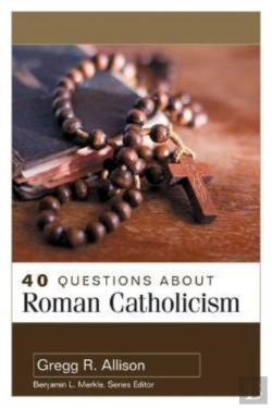 Bertrand.pt - 40 Questions About Roman Catholicism