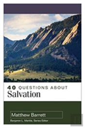 40 Questions About Salvation