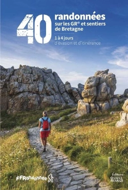 Bertrand.pt - 40 Randonnées Sur Les Gr® Et Sentiers De Bretagne : 1 À 4 Jours D'Évasion Et D'Itinérance