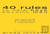 40 Rules To Help Boys Become Men