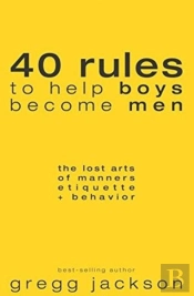 40 Rules To Help Boys Become Men
