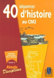 40 Sequences D'Histoire Au Cm2 ; Cahier De L'Eleve