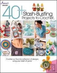 40+ Stash-Busting Projects To Crochet
