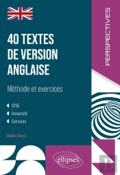40 Textes De Version Anglaise : Méthode Et Exercices